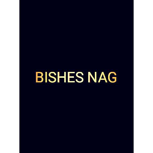 BISHES NAG