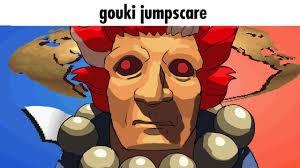 GoukiJumpscare
