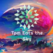Tom Eats the Sky