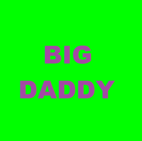 BIGDADDY