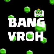 Bang Vroh