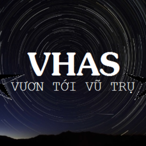 VHAS -Vươn Tới Vũ Trụ