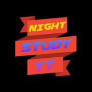 NIGHT STUDY YT