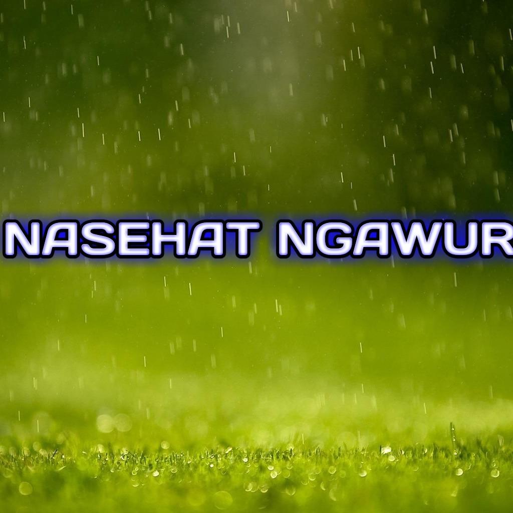 NASEHAT NGAWUR