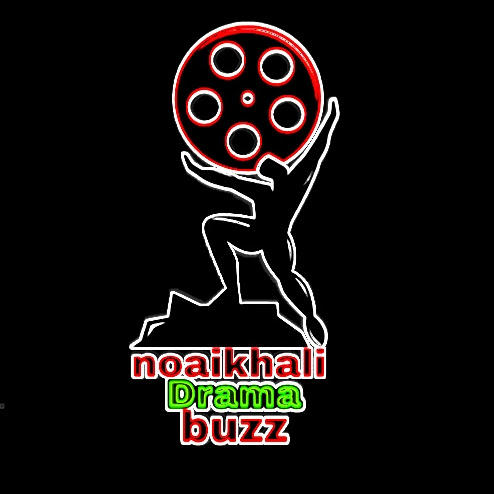 noakhali drama buzz