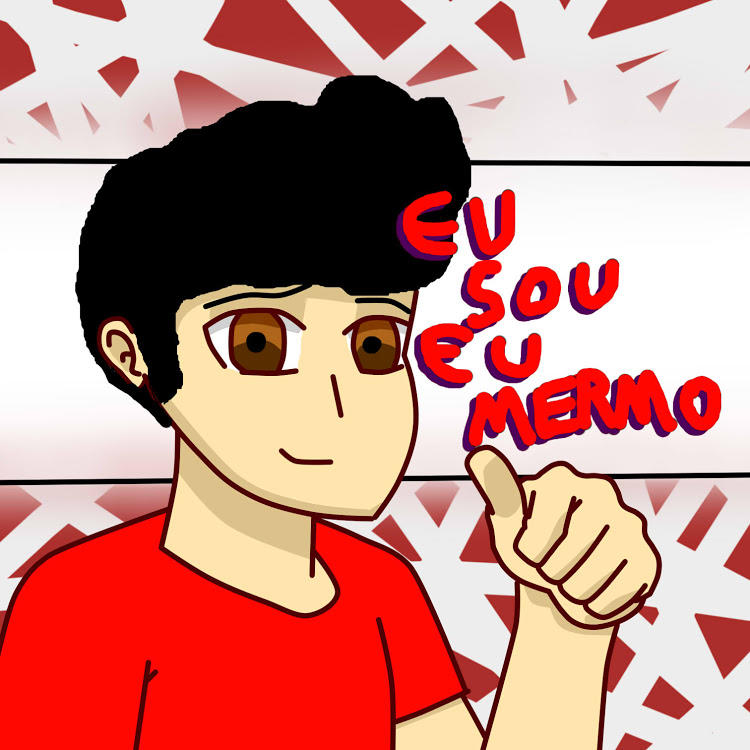 eu sou eu mermo