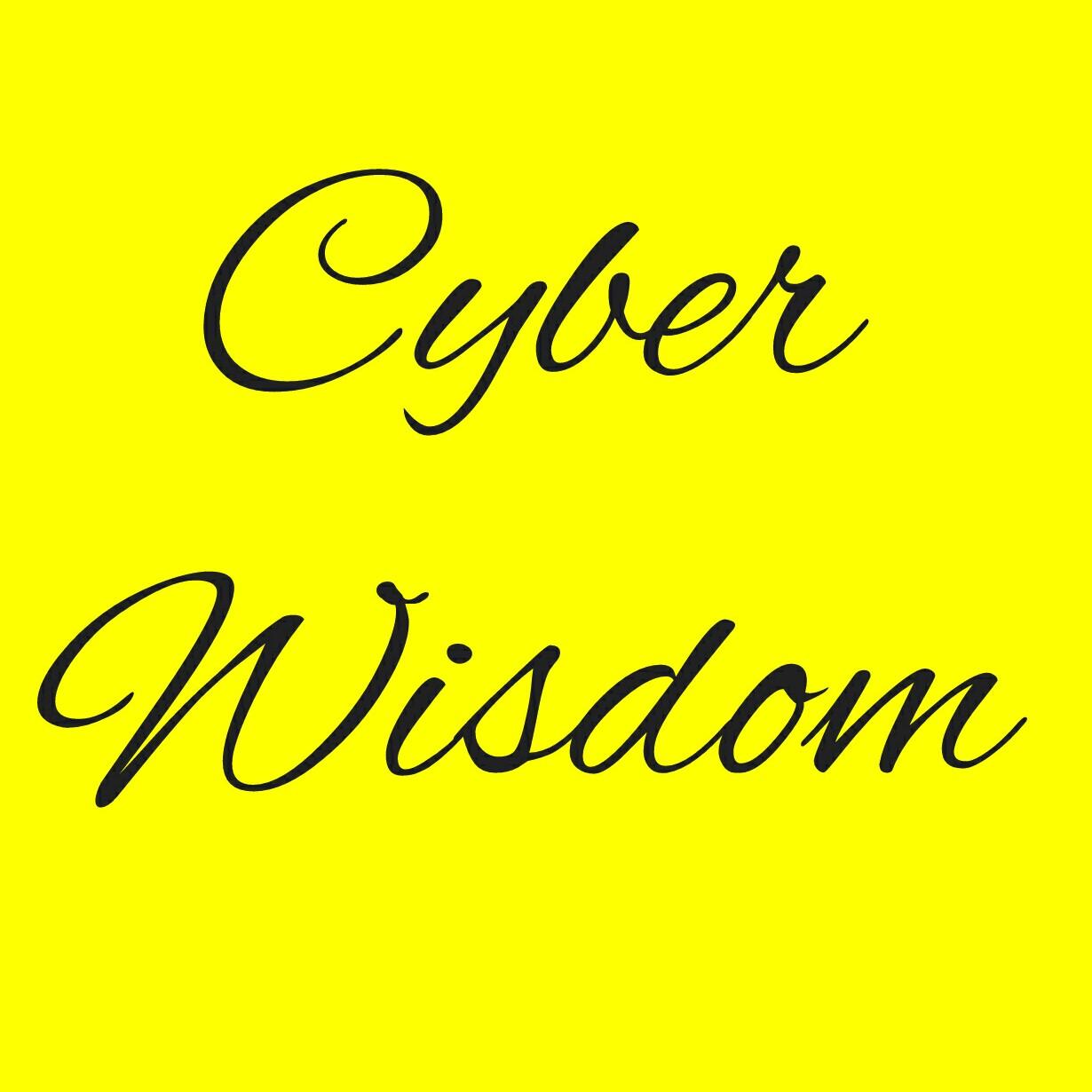 Cyber Wisdom