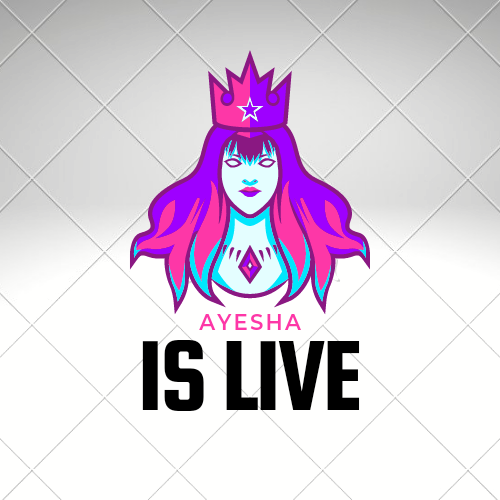 AYESHA IS LIVE