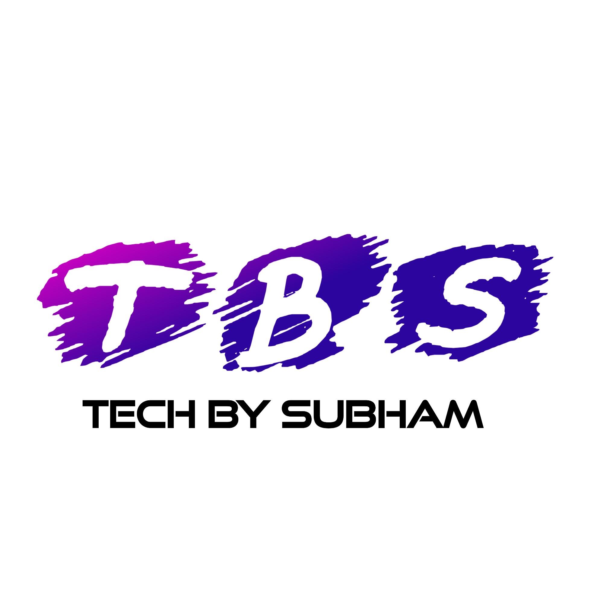 TECH BY SUBHAM