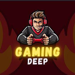 GAMING DEEP